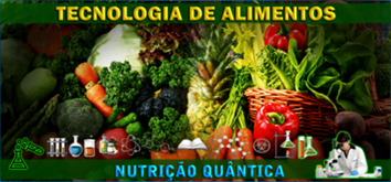 Tecnologia de Alimentos - Alimentação Vegana - Alimentos Veganos - Nutrição Quântica